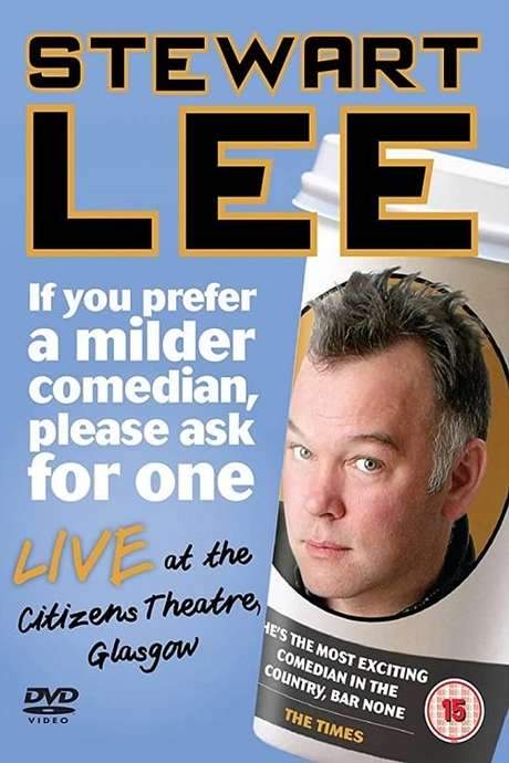 Stewart Lee: If You Prefer a Milder Comedian, Please Ask for One